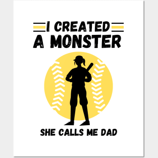 I created a monster She calls me dad Baseball softball dad Posters and Art